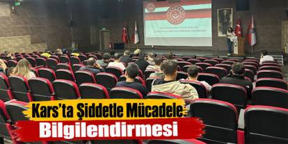 Kars’ta Şiddetle Mücadele Bilgilendirmesi