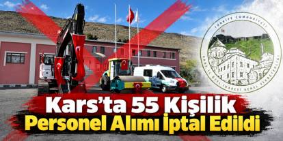 Kars’ta 55 Kişilik Personel Alımı İptal Edildi