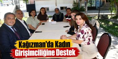 Kağızman’da Kadın Girişimciliğine Destek