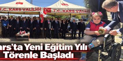 Kars’ta Yeni Eğitim Yılı Törenle Başladı