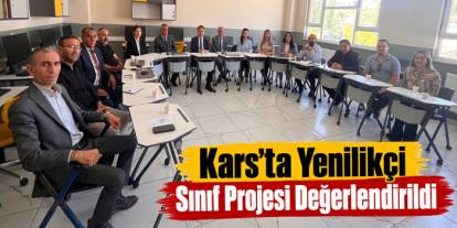 Kars’ta Yenilikçi Sınıf Projesi Değerlendirildi