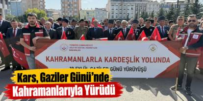 Kars’ta Gaziler Günü Dolayısıyla Yürüyüş Düzenlendi