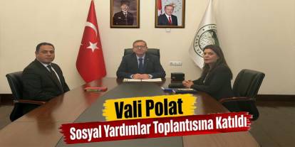 Kars Valisi Ziya Polat Sosyal Yardımlar Toplantısına Katıldı