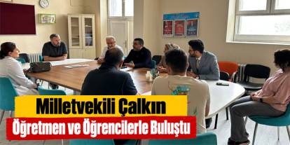 AK Parti Kars Milletvekili Adem Çalkın, Öğretmen ve Öğrencilerle Bir Araya Geldi