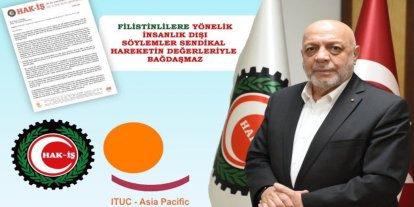 HAK-İŞ’ten ITUC-AP toplantısındaki Filistin tartışmasına ilişkin açıklama