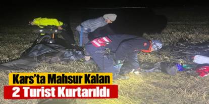 Kars’ta Mahsur Kalan 2 Turist Kurtarıldı