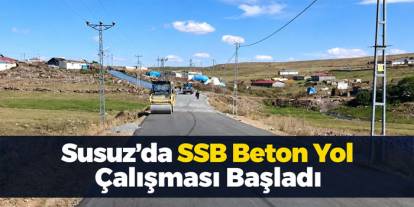 Susuz’da SSB Beton yol çalışması başladı