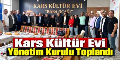 Kars Kültür Evi Yönetim Kurulu Toplandı