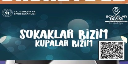 Sokaklar Bizim Gençlik Kupaları başlıyor