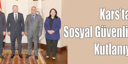 Kars'ta Sosyal Güvenlik Haftası kutlanıyor