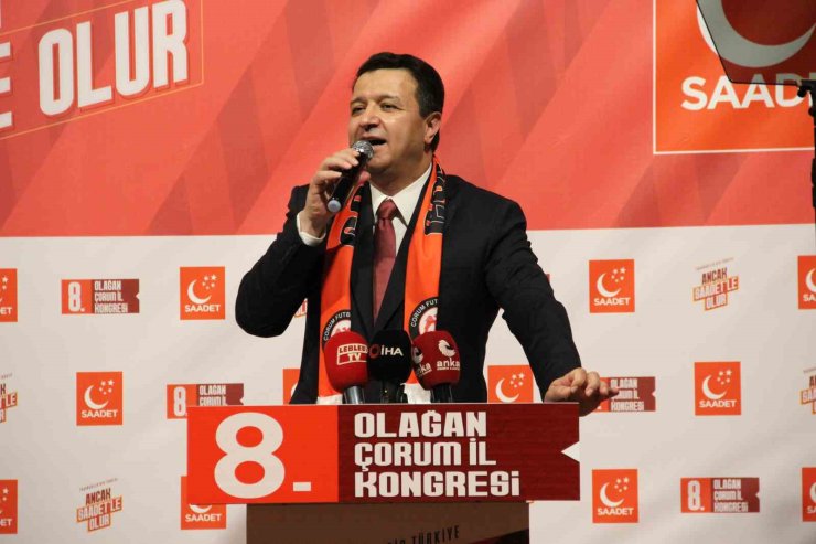 Saadet Partisi Genel Başkanı Arıkan: "Yaşanabilir bir Türkiye’yi, yeniden büyük Türkiye’yi ve adil bir dünyayı bizler kuracağız"