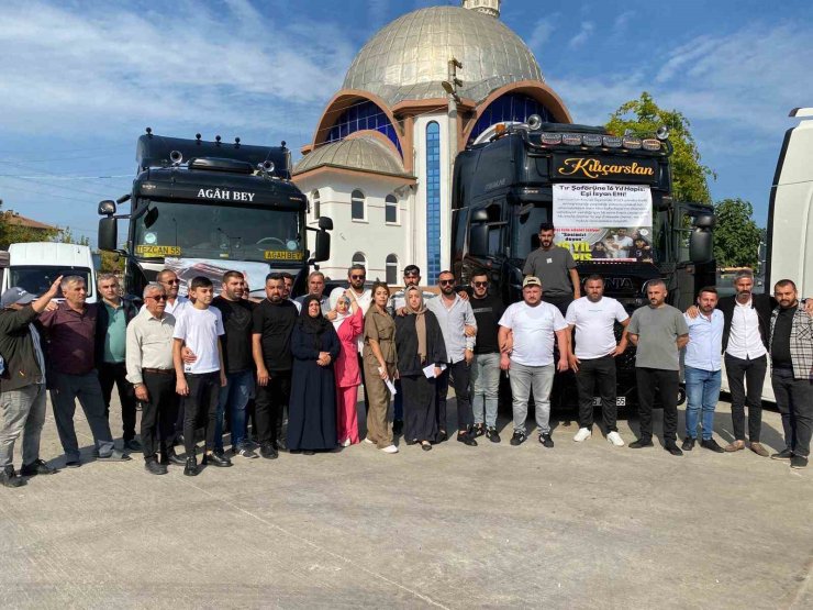 16 yıl hapis alan tır şoförünün arkadaşlarından tır konvoyu