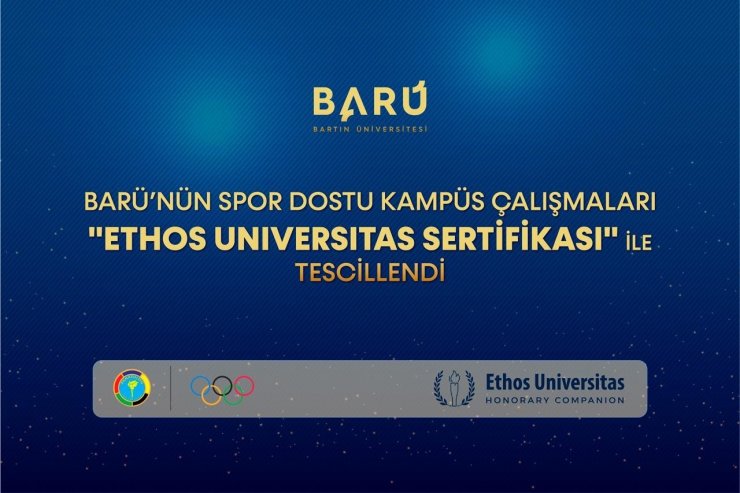 BARÜ’nün spor dostu kampüs çalışmaları "Ethos Universitas Sertifikası" ile tescillendi