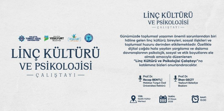 Yeşilyurt’ta 21 Mayıs’ta "Linç Kültürü ve Psikolojisi" çalıştayı düzenlenecek