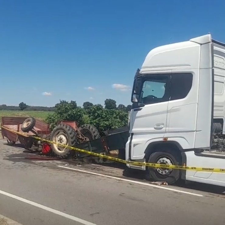 Kırklareli’nde tırın çarptığı traktörün sürücüsü hayatını kaybetti