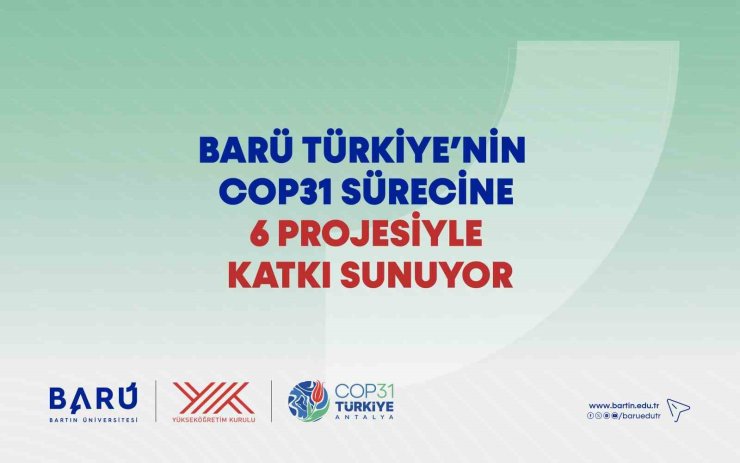BARÜ Türkiye’nin COP31 sürecine 6 projesiyle katkı sunuyor
