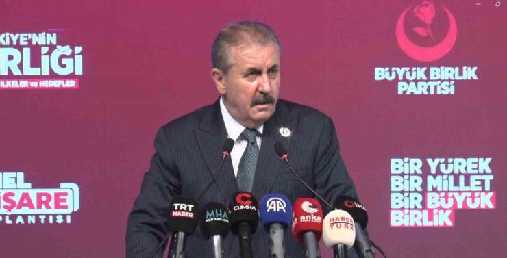 BBP Lideri Destici: "Hayat pahalılığı karşısında vatandaşımızın yaşadığı sıkıntının farkındayız"