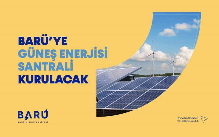 BARÜ’ye güneş enerjisi santrali kurulacak
