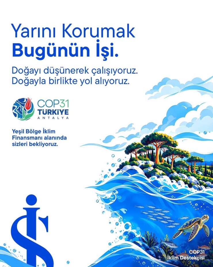 Türkiye İş Bankası COP31’de "İklim Destekçisi" olarak yerini alıyor